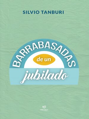cover image of Barrabasadas de un jubilado